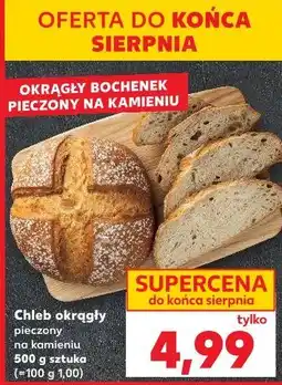 Kaufland Chleb okrągły pieczony na kamieniu oferta