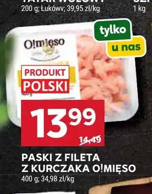Stokrotka Paski z fileta z kurczaka O!Mięso oferta