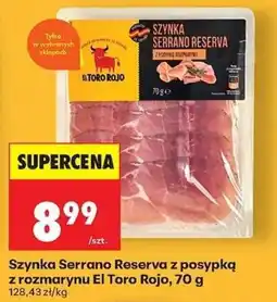 Biedronka Szynka Serrano Reserva z posypką z rozmarynu El Toro Rojo oferta
