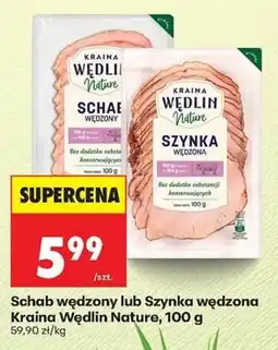 Biedronka Schab wędzony lub Szynka wędzona Kraina Wędlin Nature oferta