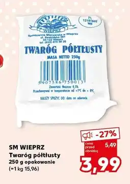 Kaufland Twaróg półtłusty SM Wieprz oferta
