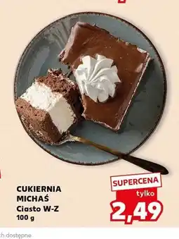 Kaufland Ciasto W-Z Cukiernia Michaś oferta