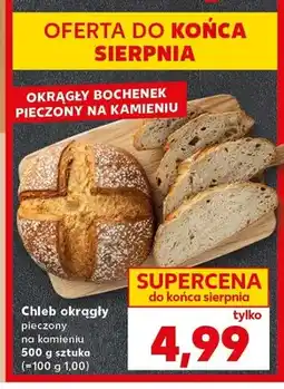Kaufland Chleb okrągły pieczony na kamieniu oferta