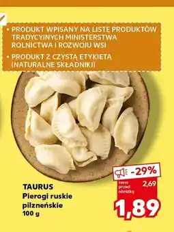 Kaufland Pierogi ruskie pilzneńskie Taurus oferta