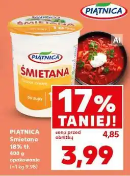 Kaufland PIĄTNICA Śmietana 18% tł oferta