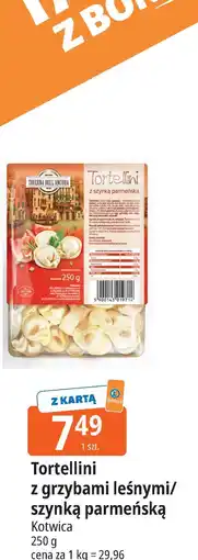 E.Leclerc Tortellini z grzybami leśnymi/szynką parmeńską Kotwica oferta