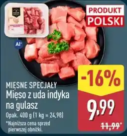ALDI Mięso z uda indyka na gulasz oferta