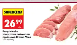 Biedronka Polędwiczka wieprzowa pakowana próżniowo Kraina Mięs oferta