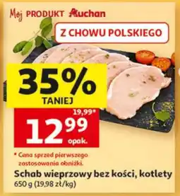Auchan Schab wieprzowy bez kości , kotlety oferta