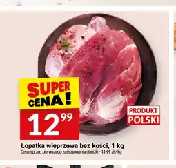 Twój Market Łopatka wieprzowa bez kości oferta
