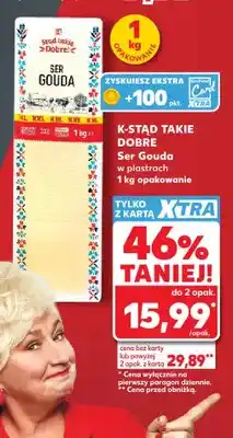 Kaufland Ser Gouda w plastrach K-Stąd Takie Dobre oferta