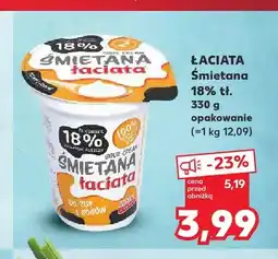 Kaufland Śmietana Łaciata 18% oferta