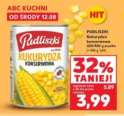 Kaufland Kukurydza konserwowa Pudliszki 220/400 g oferta