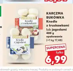 Kaufland Knedle z truskawkami Karczma Bukówka oferta