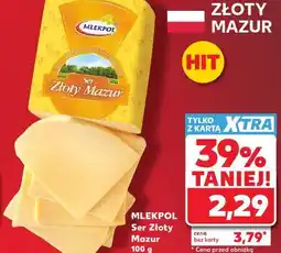 Kaufland Mlekpol Ser Złoty Mazur oferta