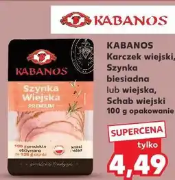 Kaufland Kabanos Karczek wiejski, Szynka biesiadna lub wiejska, Schab wiejski oferta