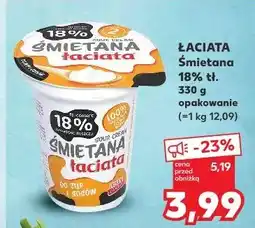 Kaufland Łaciata Śmietana 18% tł oferta