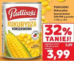 Kaufland Pudliszki Kukurydza konserwowa oferta
