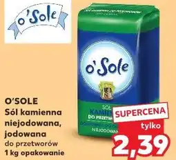 Kaufland O'Sole Sól kamienna niejodowana, jodowana do przetworów oferta