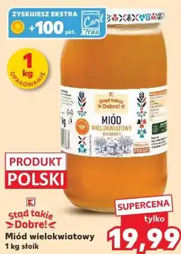 Kaufland Stąd takie Dobre! Miód wielokwiatowy oferta