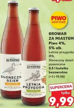 Kaufland BROWAR ZA MIASTEM Piwo 4%, 5% alk. Letnia przygoda IPA, Słoneczny dzień pszeniczne oferta