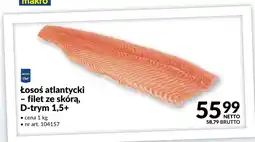 Makro Łosoś atlantycki filet ze skórą D-trym 1,5+ oferta