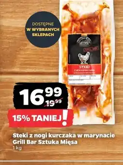 Netto Steki z nogi kurczaka w marynacie Grill Bar Sztuka Mięsa oferta