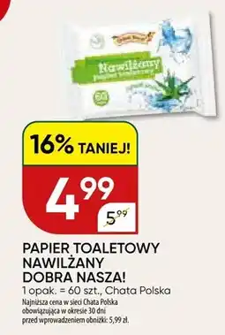Chata Polska Papier toaletowy nawilżany Dobra Nasza! oferta