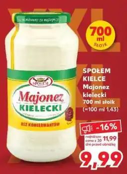 Kaufland SPOŁEM KIELCE Majonez kielecki 700 ml słoik oferta