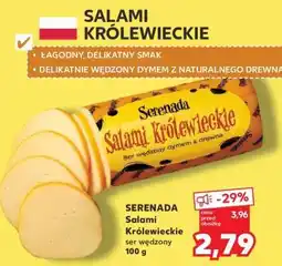 Kaufland SERENADA Salami Królewieckie ser wędzony 100 g oferta