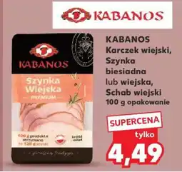 Kaufland KABANOS Karczek wiejski, Szynka biesiadna lub wiejska, Schab wiejski oferta