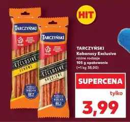 Kaufland TARCZYŃSKI Kabanosy Exclusive oferta