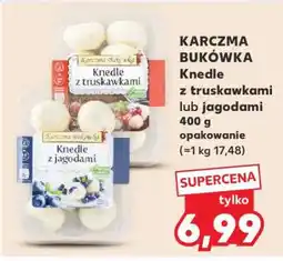 Kaufland KARCZMA BUKÓWKA Knedle z truskawkami lub jagodami oferta