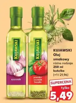 Kaufland KUJAWSKI Olej smakowy różne rodzaje 250 ml butelka oferta