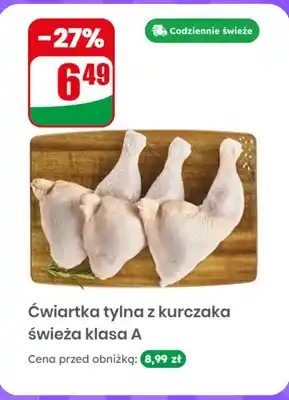 Dino Ćwiartka tylna z kurczaka świeża klasa A oferta