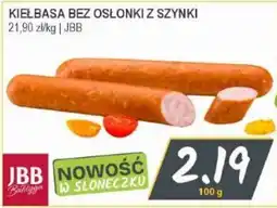 Słoneczko Kiełbasa bez osłonki z szynki JBB oferta