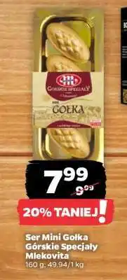 Netto Ser mini Gołka Górskie Specjały Mlekovita oferta