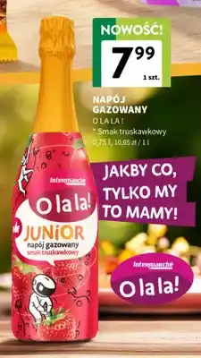 Intermarche Napój gazowany O La La! Junior o smaku truskawkowym oferta