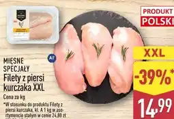 ALDI MIĘSNE SPECJAŁY Filety z piersi kurczaka XXL oferta