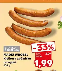 Kaufland Kiełbasa zbójnicka na ogień Madej Wróbel oferta
