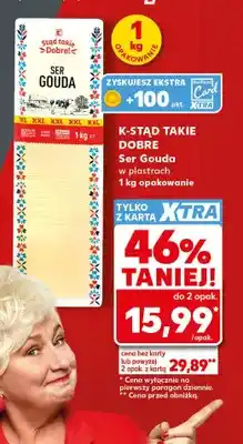 Kaufland Ser Gouda w plastrach K-Stąd Takie Dobre oferta