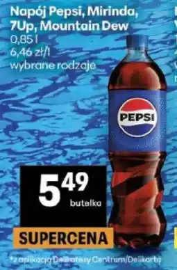 Delikatesy Centrum Napój Pepsi, Mirinda, 7Up, Mountain Dew oferta