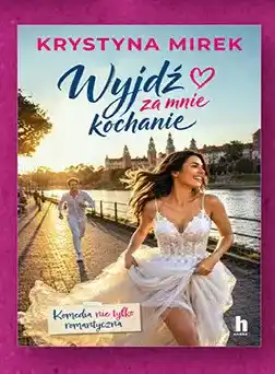 Biedronka Książka Wyjdź za mnie kochanie Krystyna Mirek oferta