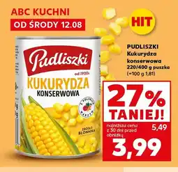Kaufland Kukurydza konserwowa Pudliszki oferta