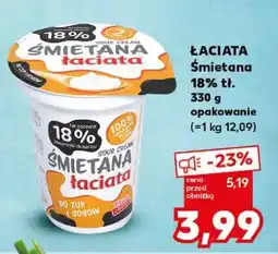Kaufland ŁACIATA Śmietana 18% tł oferta
