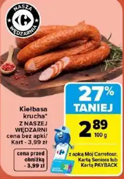 Carrefour Kiełbasa krucha* z Naszej Wędzarni oferta