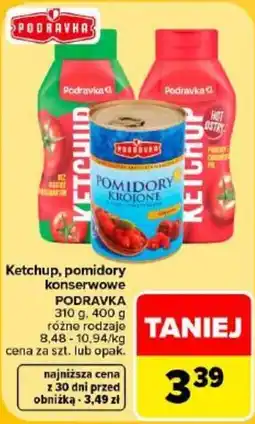 Carrefour Ketchup, pomidory konserwowe PODRAVKA oferta
