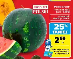Carrefour Arbuz polski oferta