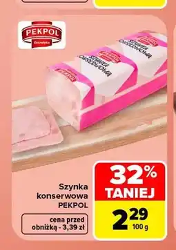 Carrefour Szynka konserwowa Pekpol oferta