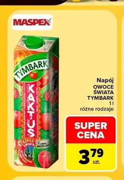 Carrefour Napój owocowy Tymbark Owoce Świata Kaktus oferta